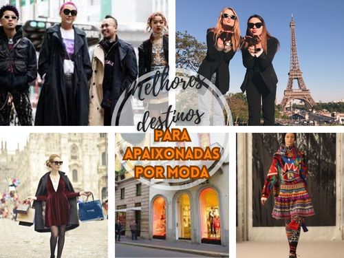 Os melhores destinos de viagem de moda pelo mundo